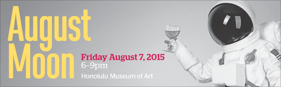 Honolulu Museum Of Art - Honolulu Museum of Art » August Moon 2015 Honolulu Museum of Art » August Moon 2015 - August Moon, the Honolulu Museum of Art's summer wine and food event, features wines from more than 30 winemakers from around the world, food from some ...